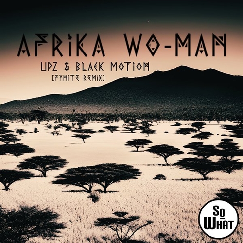 UPZ, Black Motion, Theo Lawson - Afrika Wo-man (Fynite Remix) [sw-083]